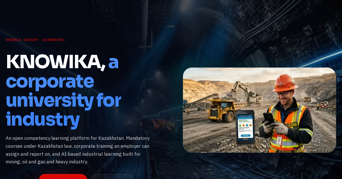 KNOWIKA, a corporate university for industry: a worker in a hard hat at an open-pit mine holding a phone with a training module