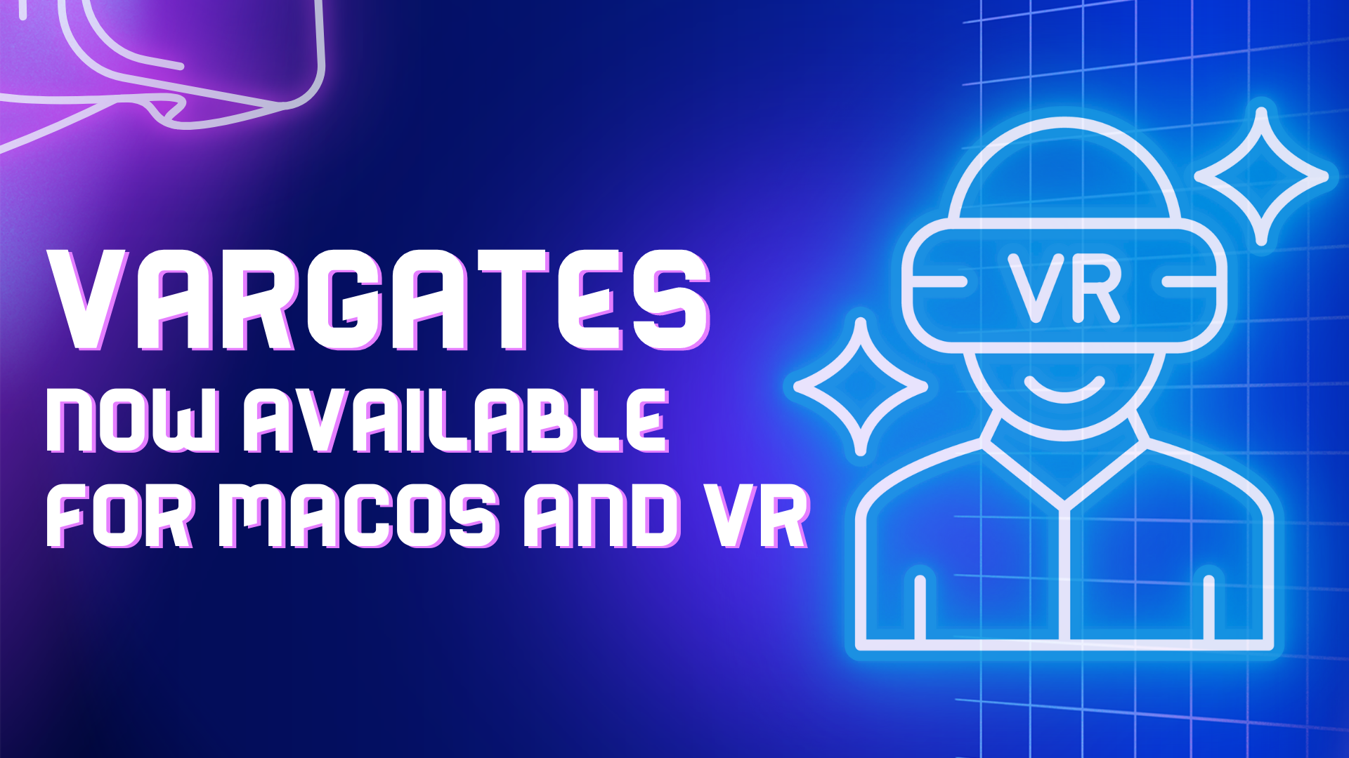 VARGATES is available for macOS and VR